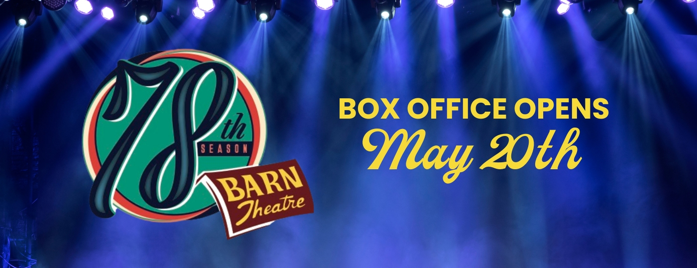 Barn 78th Season Slider - Box office Opens May 20 2024