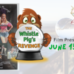 The Whistle Pig's Revenge at Barn Theatre June 15 through 20, 2021 artwork