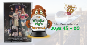The Whistle Pig's Revenge at Barn Theatre June 15 through 20, 2021 artwork