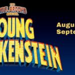 Young Frankenstein_August 23-September 4_2022