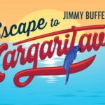 Escape to Margaritaville at the Barn Theatre