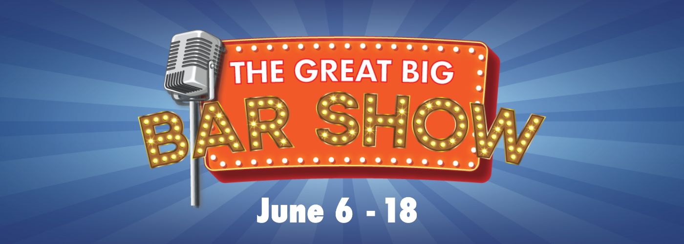 The Great Big Bar Show at the Barn Theatre