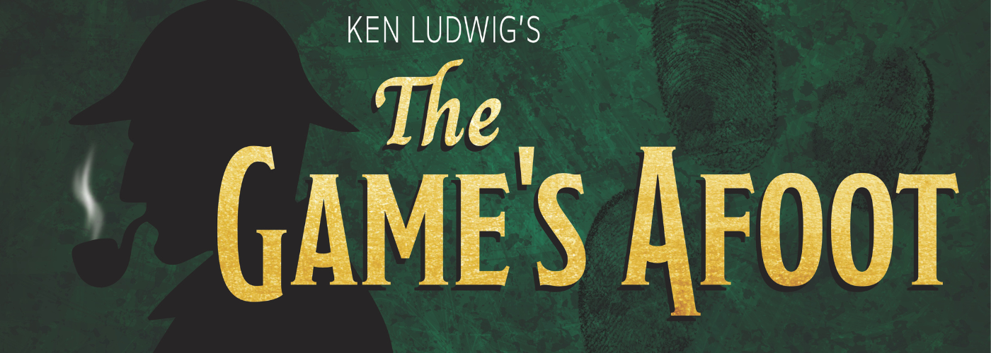 the game's afoot
